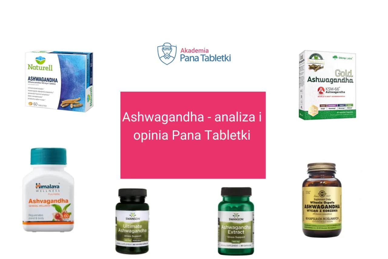 Jak wybrać najlepszą ashwagandhę jakiej firmy uniknąć niskiej jakości