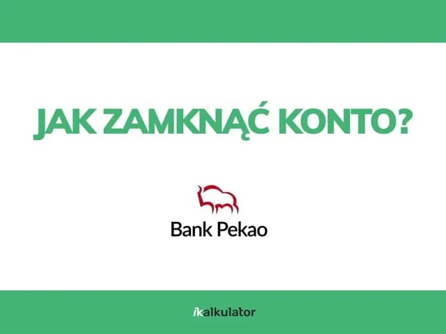 Jak zamknąć konto w Pekao SA przez internet bez zbędnych problemów